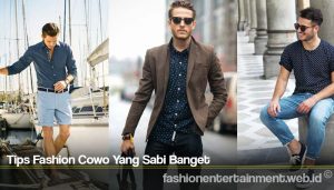 Tips Fashion Cowo Yang Sabi Banget